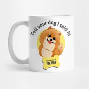 Tell your dog I said hi Mug